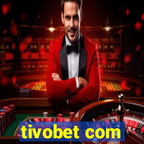 tivobet com